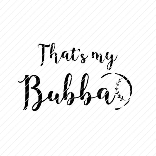 That's My Bubba SVG - Image 2
