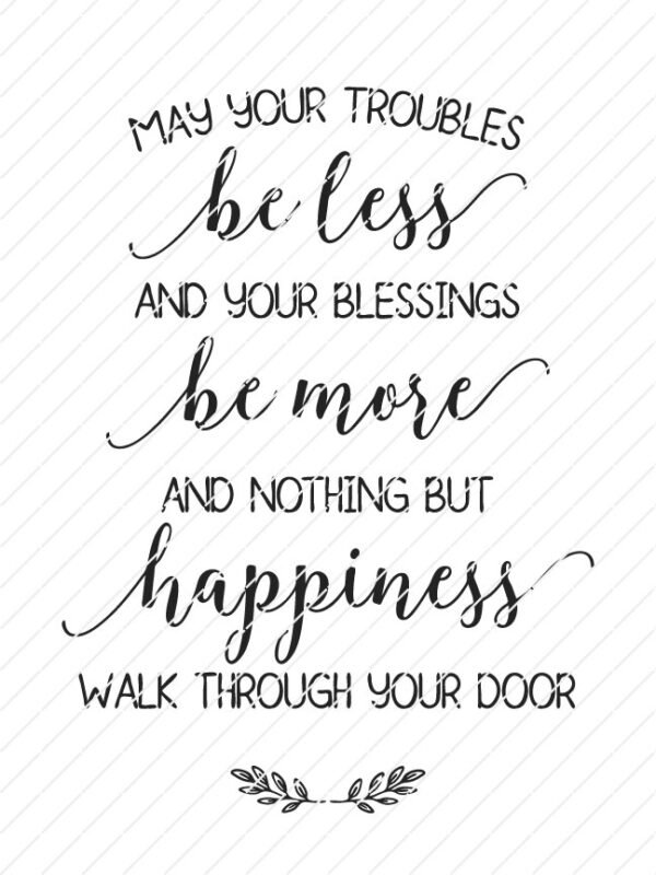 May Your Troubles Be Less And Your Blessings Be More SVG