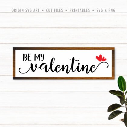 Be My Valentine SVG