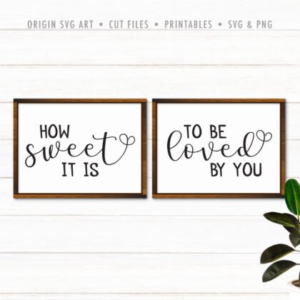 How Sweet It Is To Be Loved By You SVG