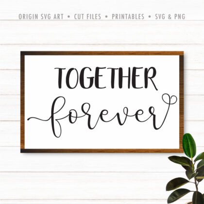 Together Forever SVG