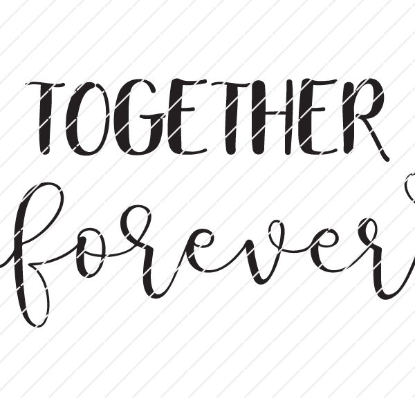 Together Forever SVG