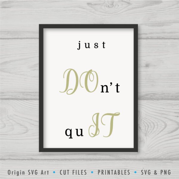 Just Don't Quit, Just Do It SVG