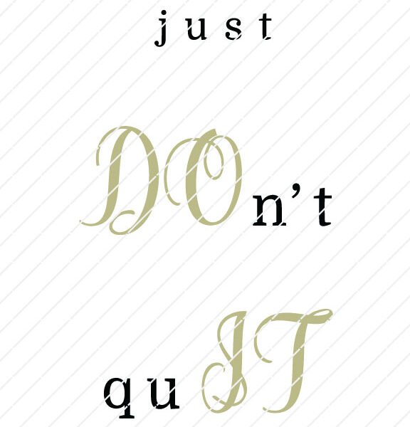 Just Don't Quit, Just Do It SVG