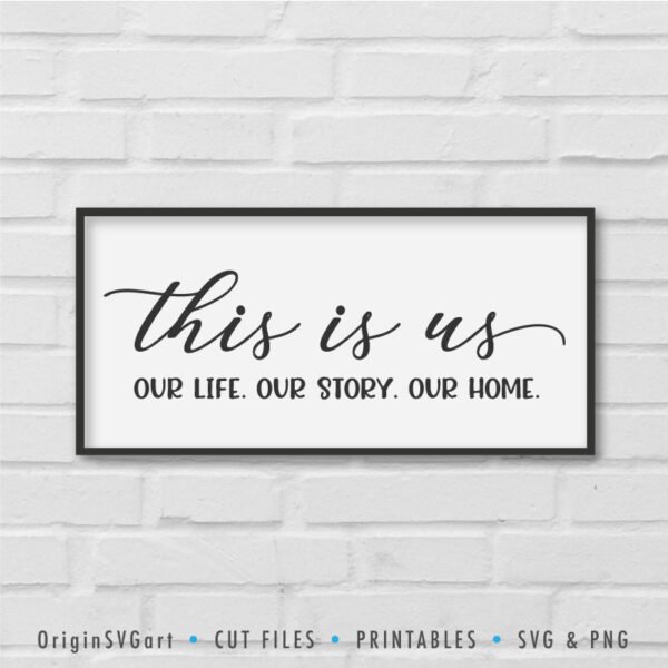 This is us our life our story our home SVG - Image 4