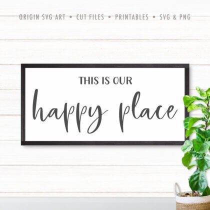 happy place home svg