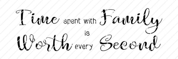 Time spent with family is worth every second SVG - Image 2