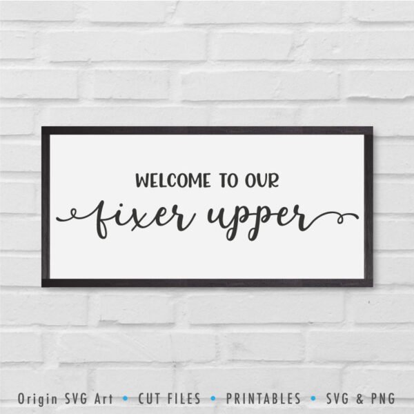 Welcome to our fixer upper SVG - Image 4