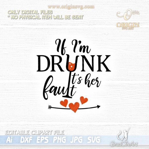 If I'm Drunk It's Their Fault SVG and PNG - Image 5