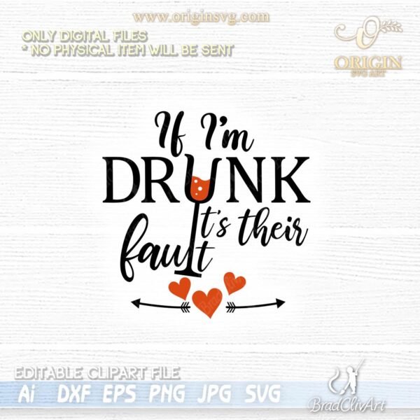 If I'm Drunk It's Their Fault SVG and PNG - Image 3