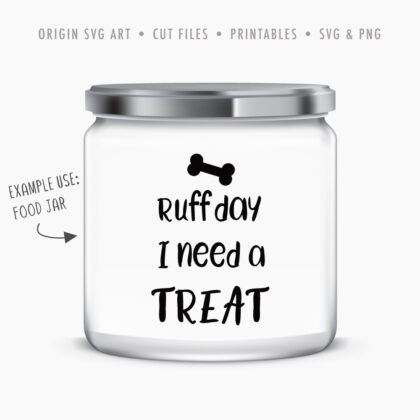dog-treat-jar-01-ruff-day-i-need-a-treat svg
