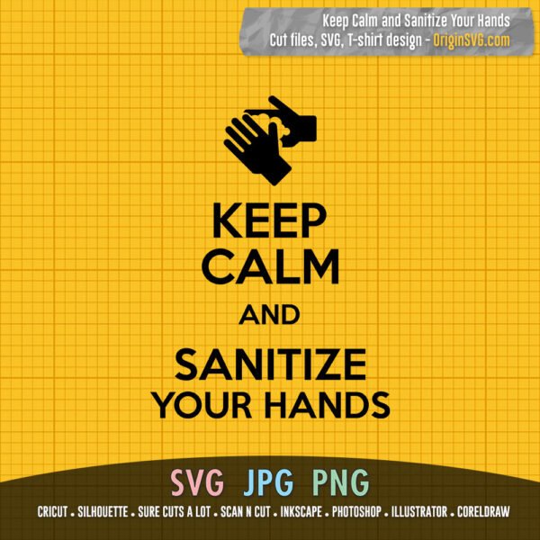 Keep Calm and Sanitize Your Hands