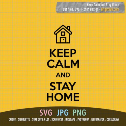 Keep Calm and Stay Home