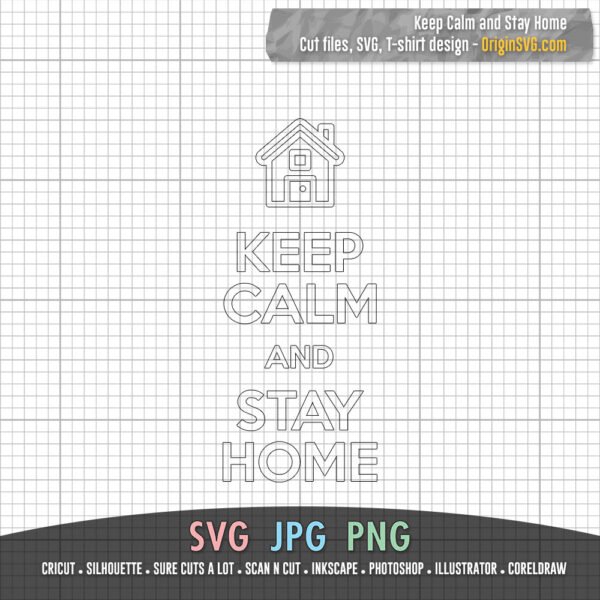 Keep Calm and Stay Home