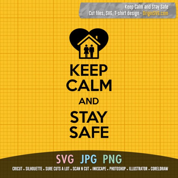 Keep Calm and Stay Safe
