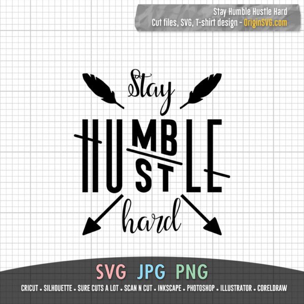 stay humble hustle hard