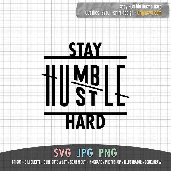 stay humble hustle hard