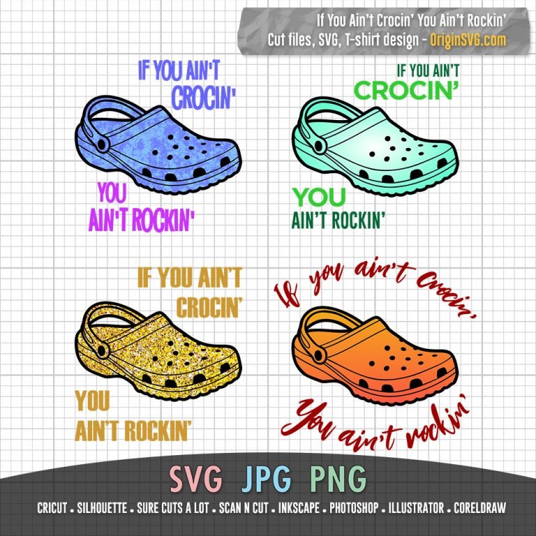 If You Ain’t Crocin’ You Ain’t Rockin’ – Crocs Slogan Design with Crocs ...