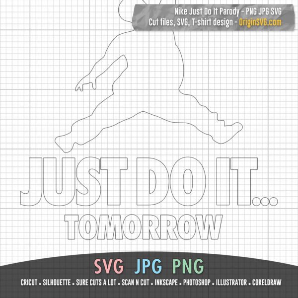 Nike Logo Just Do It Parody SVG PNG JPG Just Do It Tomorrow Just Do It Later - Image 2