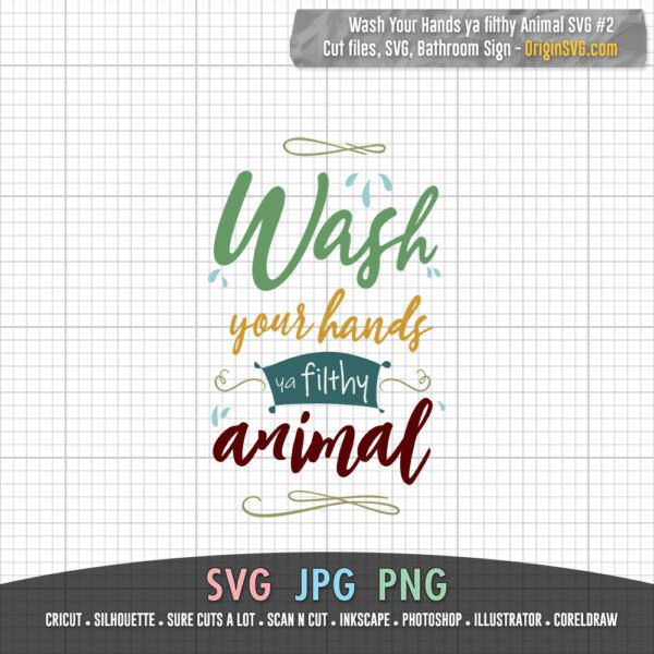 Wash Your Hands Ya Filthy Animal #2 SVG Bathroom Decor - Image 2