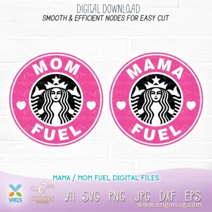 Mama Fuel, Mom fuel SVG, Mother SVG Cut File Cricut
