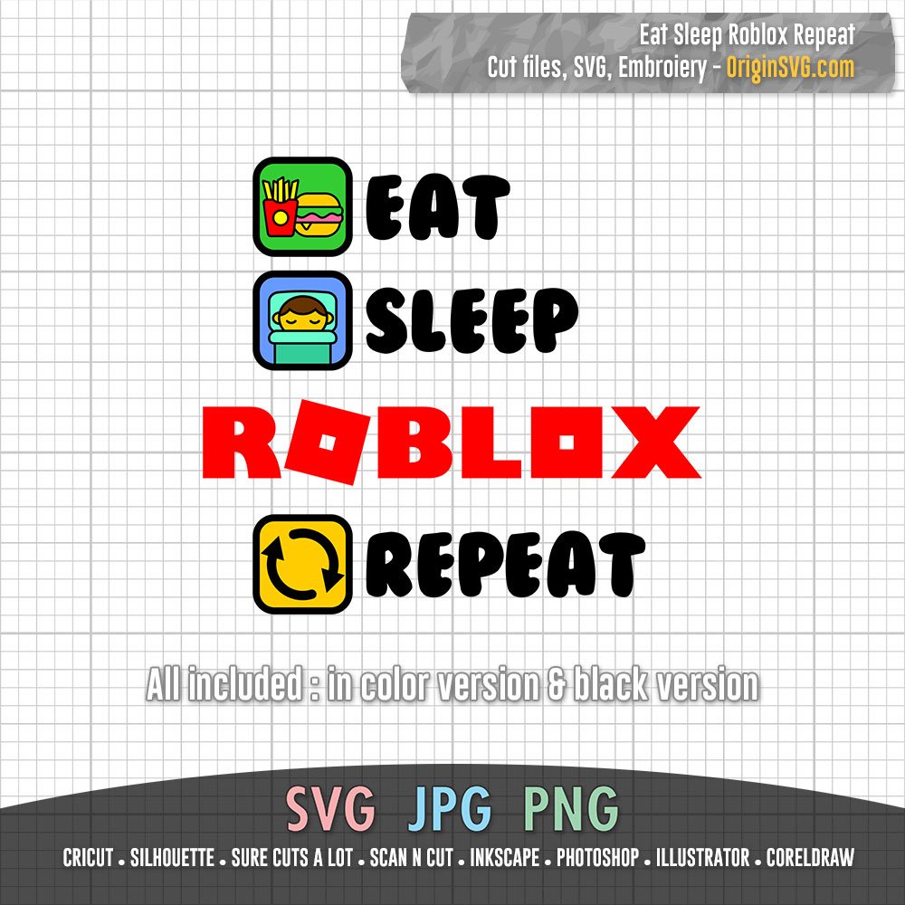 Eat Sleep Roblox Repeat Shirt design svg, Roblox cut files Shirt